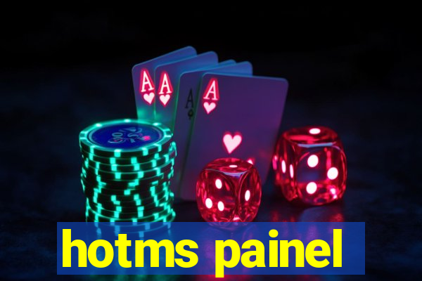 hotms painel